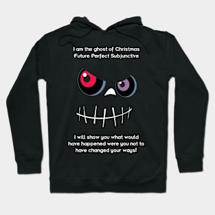 The Ghost of Christmas Future Perfect Subjunctive - light text Hoodie